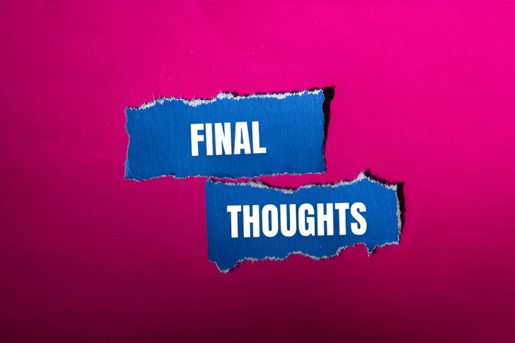 Final Thoughts